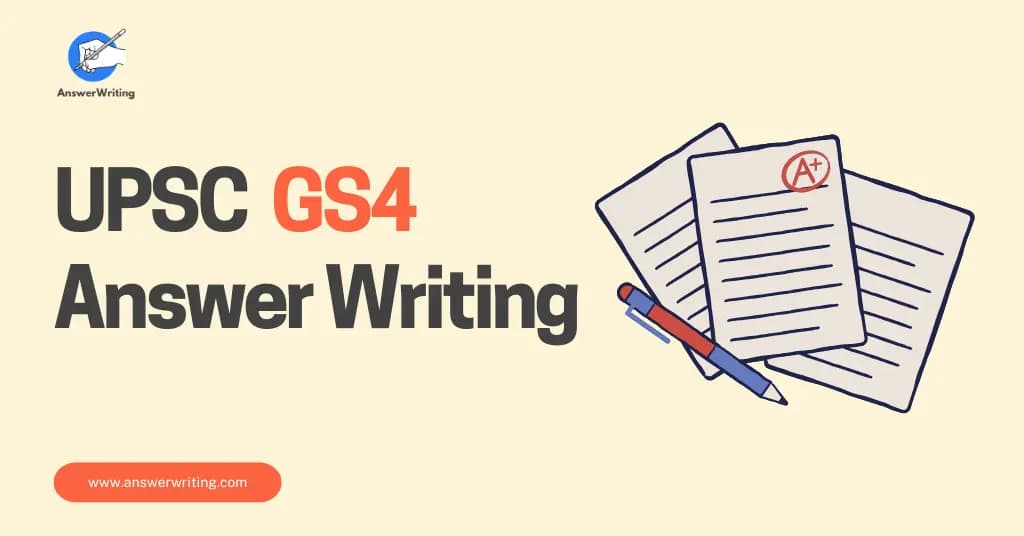 UPSC GS4 Answer Writing
