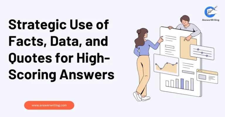 Strategic Use of Facts Data and Quotes for High Scoring Answers in UPSC Mains while Answer Writing'
