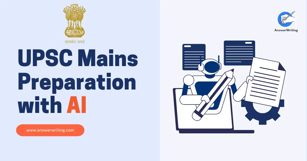 UPSC Mains Preparation with AI