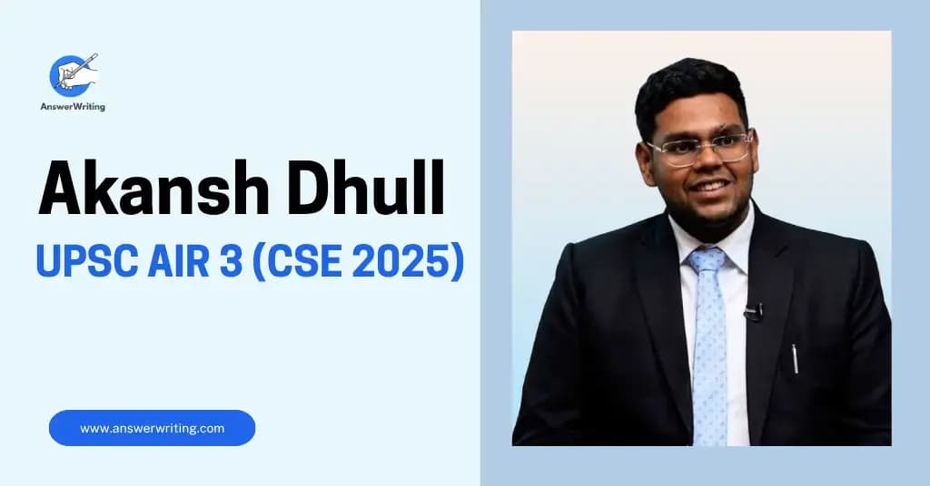 Akansh Dhull: UPSC AIR 3 (CSE 2025), Strategy, and Journey