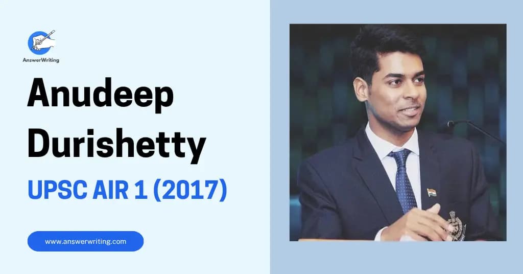 Anudeep Durishetty: UPSC AIR 1 (2017), Strategy, Notes, and the 5-Attempt Journey