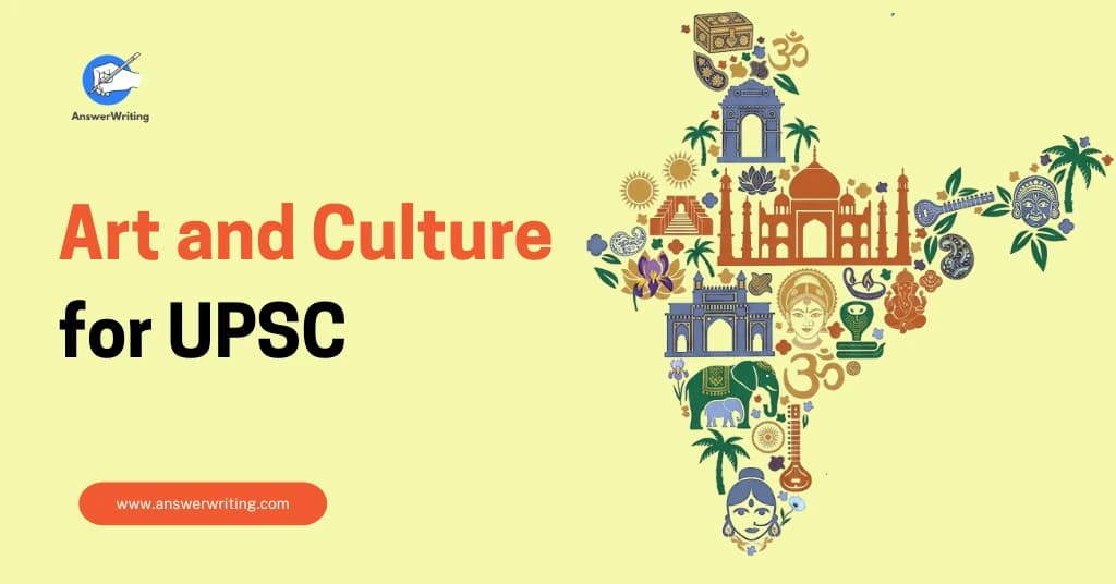 Art and Culture for UPSC: The Complete Preparation Guide
