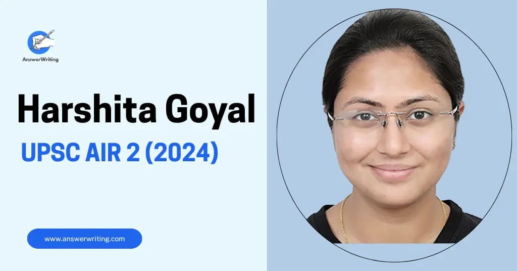 Harshita Goyal: UPSC AIR 2 (2024), Strategy, and Journey
