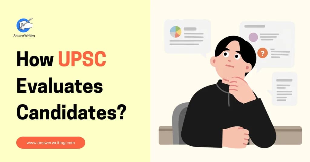 How UPSC Evaluates Candidates?