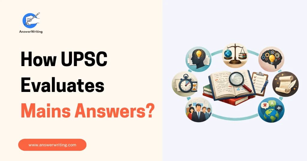 How UPSC Evaluates Mains Answers