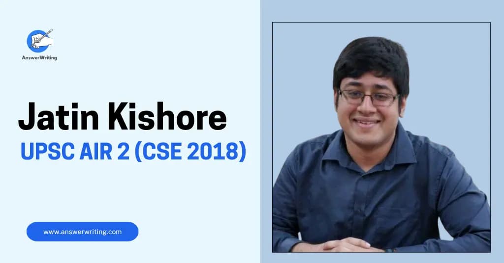 Jatin Kishore: UPSC AIR 2 (2018), Strategy, and the Hindi Literature Choice That Surprised Everyone