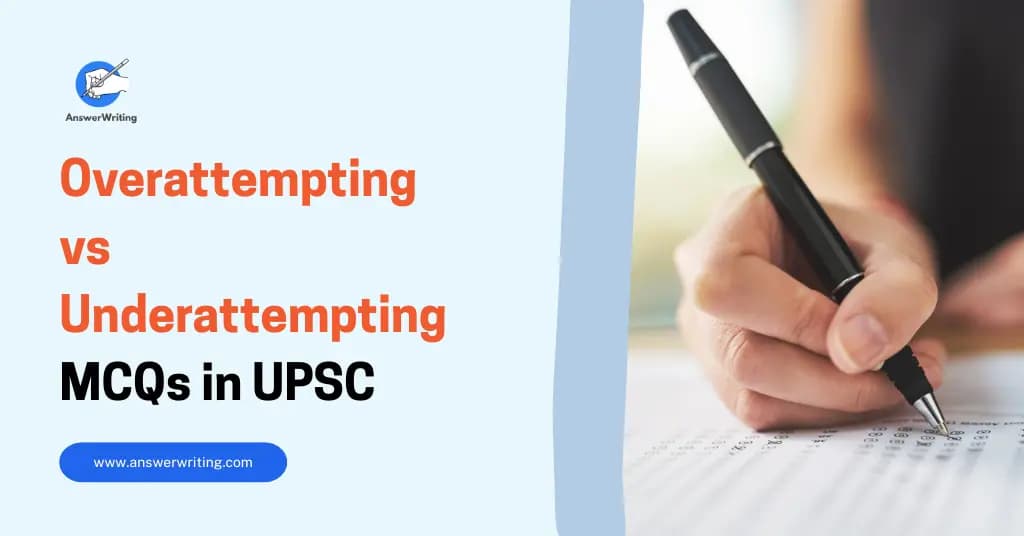 Overattempting vs Underattempting MCQs in UPSC Prelims