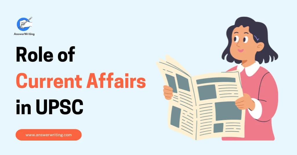 Role of Current Affairs in UPSC: The Complete Strategic Guide
