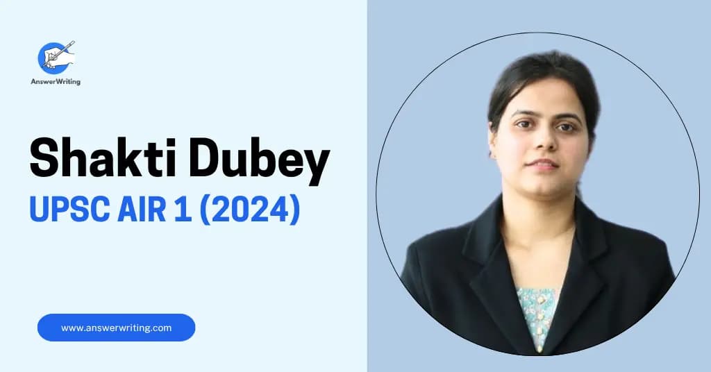 Shakti Dubey: UPSC CSE 2024 AIR 1, Strategy, and Journey