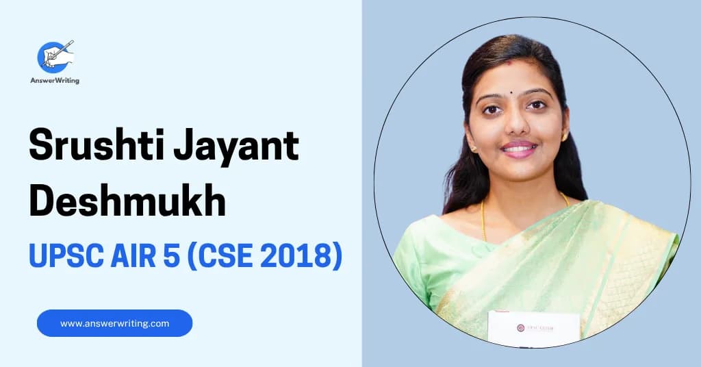 Srushti Jayant Deshmukh: AIR 5 and Top Woman, UPSC CSE 2018, Strategy and Journey