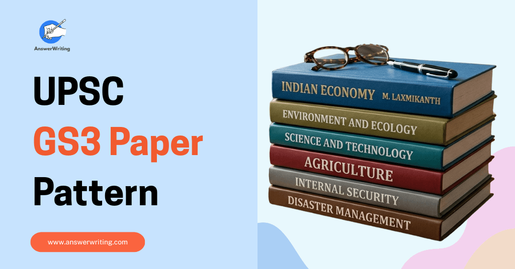 UPSC GS3 Paper Pattern Explained