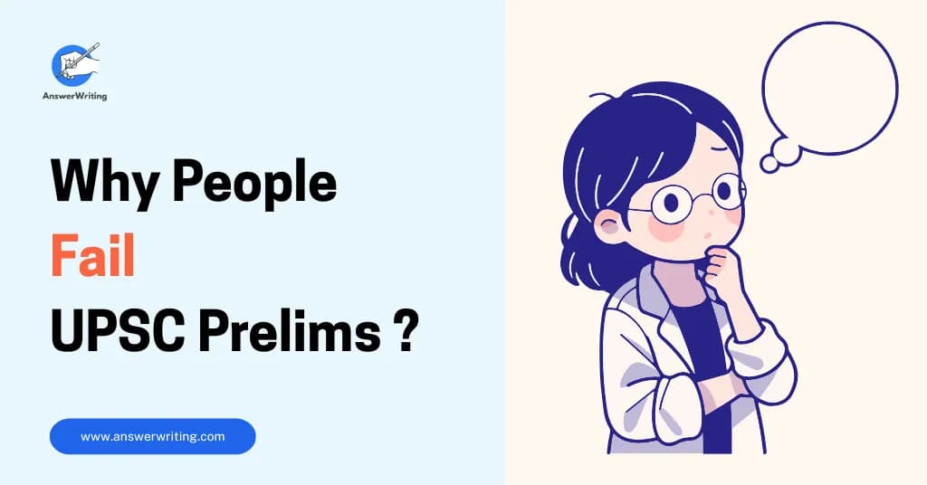 Why People Fail UPSC Prelims Repeatedly?