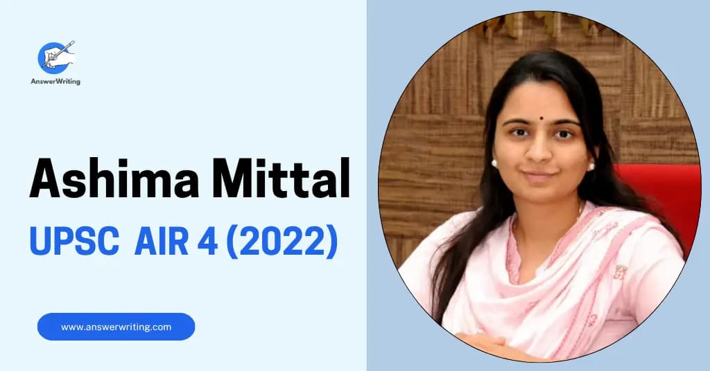 Ashima Mittal: UPSC CSE 2022 AIR 4, Strategy, Optional, and the IIT to IAS Story