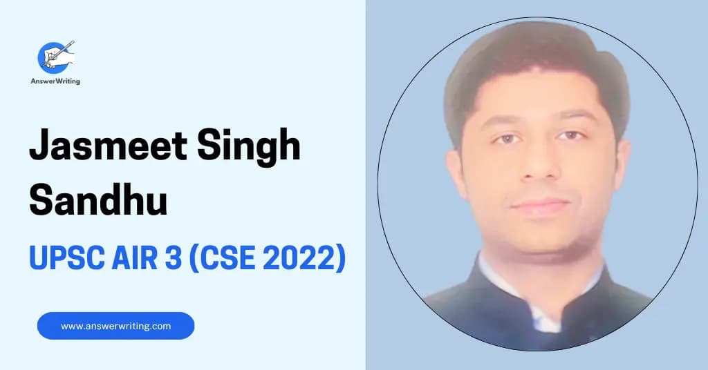Jasmeet Singh Sandhu: UPSC AIR 3 (2022), Strategy, and the Road to the IAS