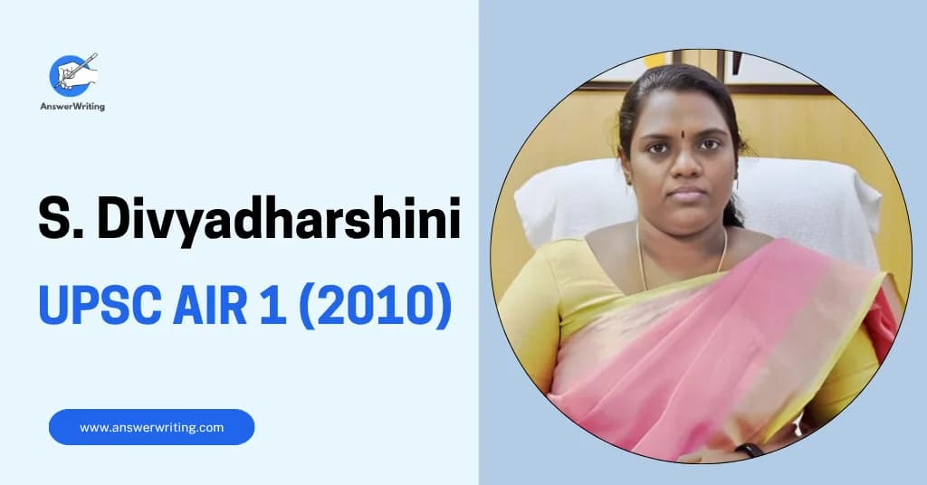 S. Divyadharshini: UPSC AIR 1 (2010), Strategy, and the Chennai Law Graduate Who Proved the Second Attempt